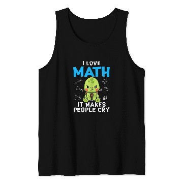 Discover Turtle Pet I Love Math It Makes People Cry Funny Math Tank Tops