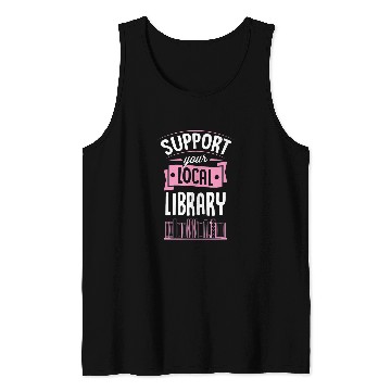 Discover Book Fun Support Your Local Library Book Reading Literary Advocate Tank Tops