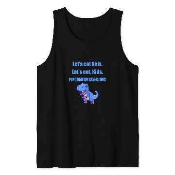 Discover Dinosaur Pet Lets Eat Kids Dinosaur Punctuation Saves Lives Tank Tops
