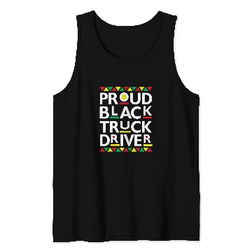 Discover Truck Fun Proud Black Truck Driver Big Rig 18 Wheeler Semi Trucker Tank Tops