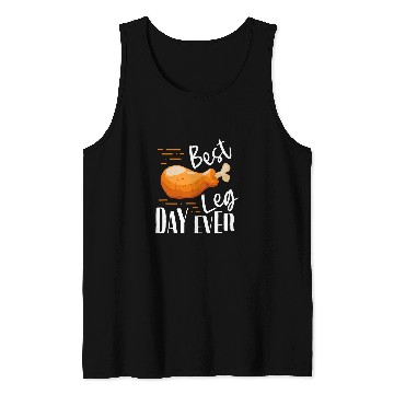 Discover Chicken Pet bests Leg Day Ever Chicken Turkey Tank Tops
