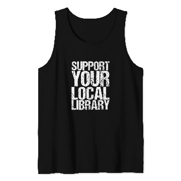Discover Book Fun Support Your Local Library Book Readers Tank Tops