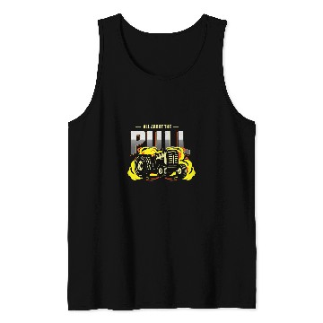 Discover Tractor Fun driving All about the Pull or full Pull or tractor pulling Tank Tops