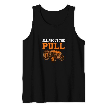 Discover Tractor Fun driving All About The Pull Funny Tractor Pulling Driver Truck Driver Tank Tops