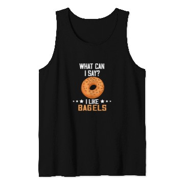 Discover Bagel What Can I Say Baking Bagels Dough Baker Bagel Lover Tank Tops