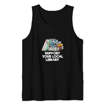 Discover Book Fun Support Your Local Library Librarian Bookworm Tank Tops