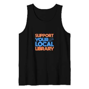 Discover Book Fun Support Your Local Library Book Reader Bookworm Librarian 8 Tank Tops