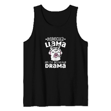 Discover Llama Pet Dispatch Operator Call Taker Funny Dispatcher Tank Tops