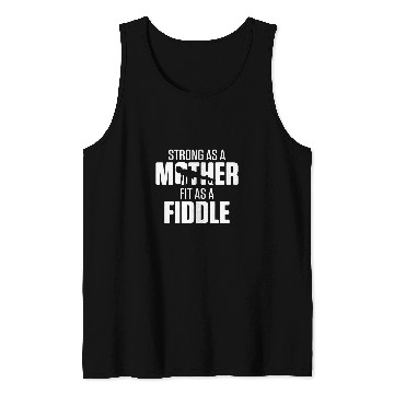 Discover Fitness Mom Strong As a Mother Fit As a Fiddle Tank Tops