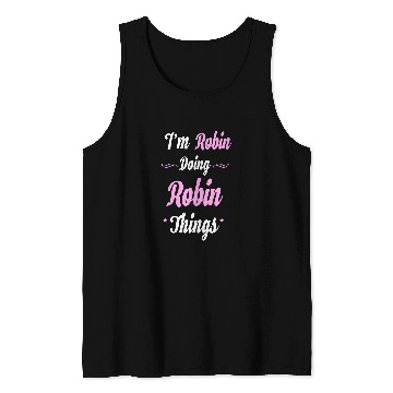 Discover Im Robin Doing Robin Things Tank Tops