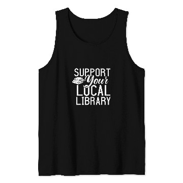 Discover Book Fun Readers Lovers Support Your Local Library Lovers Tank Tops