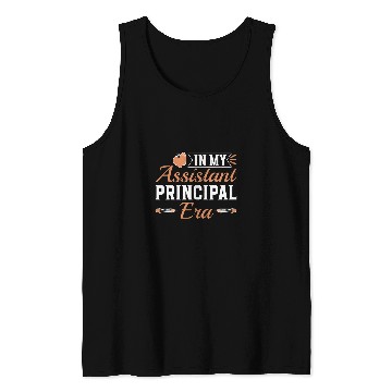 Discover In My Assistant Principal Era 2 Tank Tops