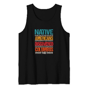 Discover 1492 Native Americans Christopher Columbus Day Tank Tops