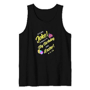 Discover 2018 Birthday Born on Easter April Fools Day Tank Tops
