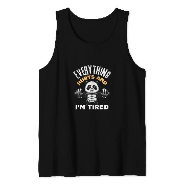 Discover Panda Pet Everything Hurts And I m Tired Panda Tank Tops