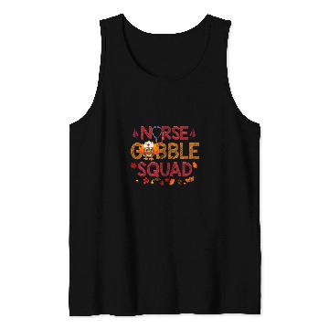 Discover nurses Job Gobble Squad Funny Turkey Thanksgiving Tank Tops