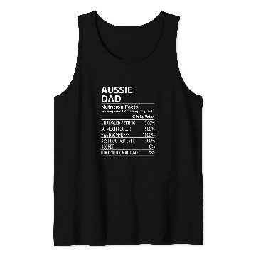 Discover Aussie Dad Nutrition Facts Funny Aussie Dog Owner Tank Tops