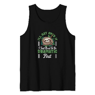 Discover Sloth Pet Drama Queen Lazy Sleepy Dramatic Humor Tank Tops