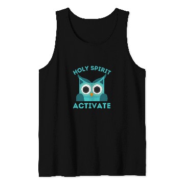Discover Owl Pet Holy Spirit Activate Owl Funny Christian Religious Tank Tops