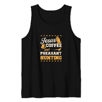 Discover Coffee Fun Jesus Coffee And Pheasant Hunting Funny Christian Hunter 8 Tank Tops