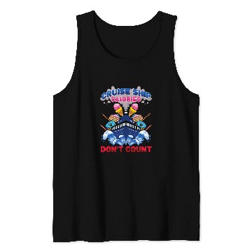 Discover Funny Cruise Ship Calories Dont Count Cruising Vacation Tank Tops