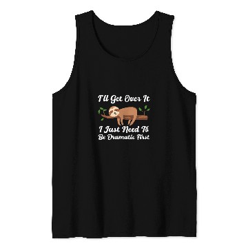 Discover Sloth Pet Drama Queen Lazy Sleepy Dramatic Humor 1 Tank Tops