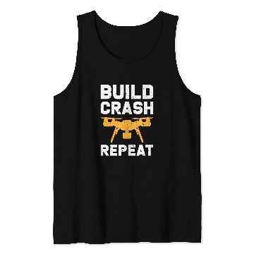 Discover Flying Drone Build Crash Repeat Pilot Hobby Quadcopter Tank Tops