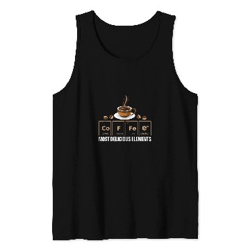 Discover Coffee Fun mosts Delicious Elements caffinated Scientist Tank Tops