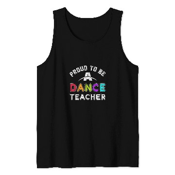 Discover Dance Instructor Choreographer Coachs Proud Dance Teacher Tank Tops