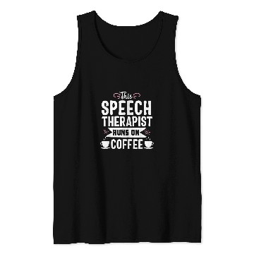 Discover Coffee Fun Speech Language Pathology Coffee Funny SLP Therapist Tank Tops