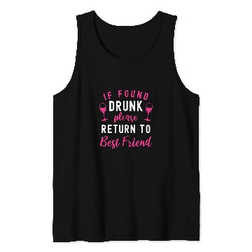 Discover Wines Fun If Found Drunk Return To bests Friend Wines Funny Drinking Tank Tops