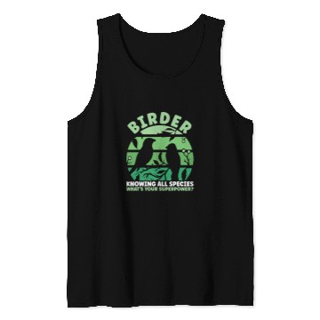 Discover Birdwatcher Birder Knowing All Species Birdwatching Tank Tops