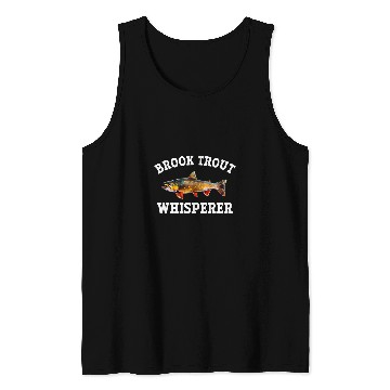 Discover Brook trout whisperer Fishing Tank Tops