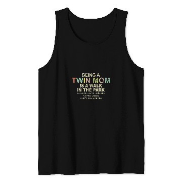 Discover Being A Twin Mom Is A Walk In The Park Mother Tank Tops