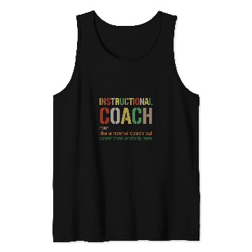 Discover Instructional Coachs funny teacher appreciation Tank Tops