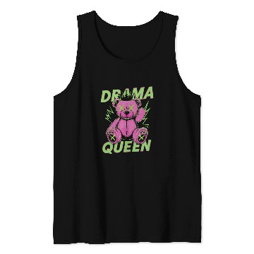 Discover Bear Pet Drama Queen Teddy bear Dark Humor Tank Tops