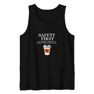 Discover Coffee Fun First Safety First funny java caffeines lover snarky Tank Tops