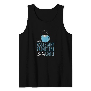 Discover Coffee Fun Assistant Principal Tank Tops