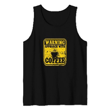 Discover Coffee Fun Warning Approach With Coffee School Staff Tank Tops