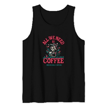 Discover Coffee Fun All We Need is Definitely Coffee barista mom Tank Tops