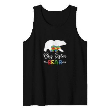 Discover Bear Pet Big Sister Bear Autism Awareness Sister girl Tank Tops