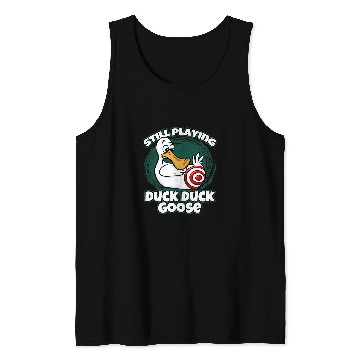 Discover Duck Pet Funny Still Playing Duck Duck Gooses Duck Hunting Tank Tops