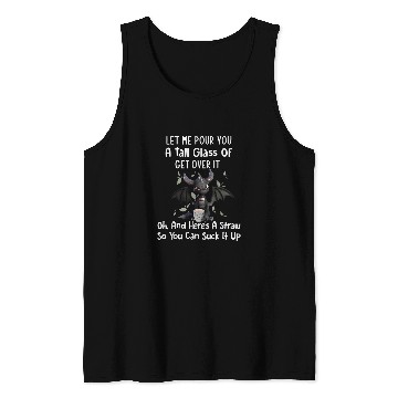 Discover Dragon Pet Let Me Pour You A Tall Glass Of Get Over It Funny Dragon Tank Tops