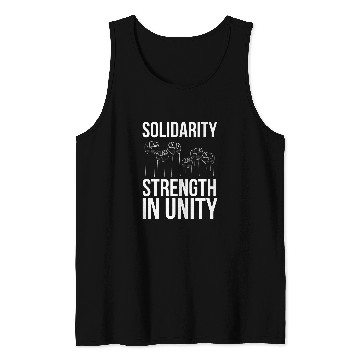 Discover Solidarity Strength In Unity Labor Day Union Worker Laborer Tank Tops