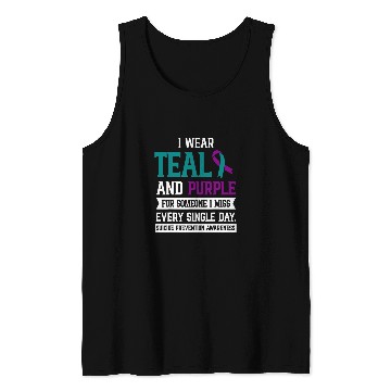 Discover I Wear Teal And Purple For Someone I Miss suicides Awareness Tank Tops