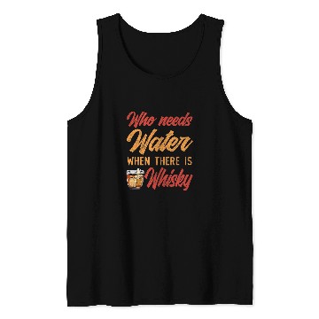 Discover Wines Fun Bourbon Whiskey Water and Whisky Tank Tops