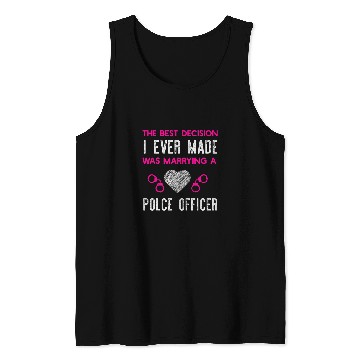 Discover Police Job bests Decision Ever Police Officer Police Wife Cop Women Tank Tops