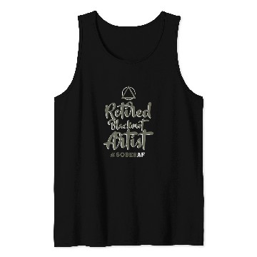 Discover Beer Fun Retired Blackout Artist SOBERAF Sobriety Alcoholism Tank Tops