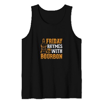 Discover Beer Fun Friday Rhymes With Bourbon Whiskey Alcoholic Drinks Tank Tops