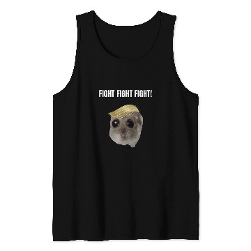 Discover Hamster Pet Fight Fight Fight Sad Hamster Meme Tank Tops